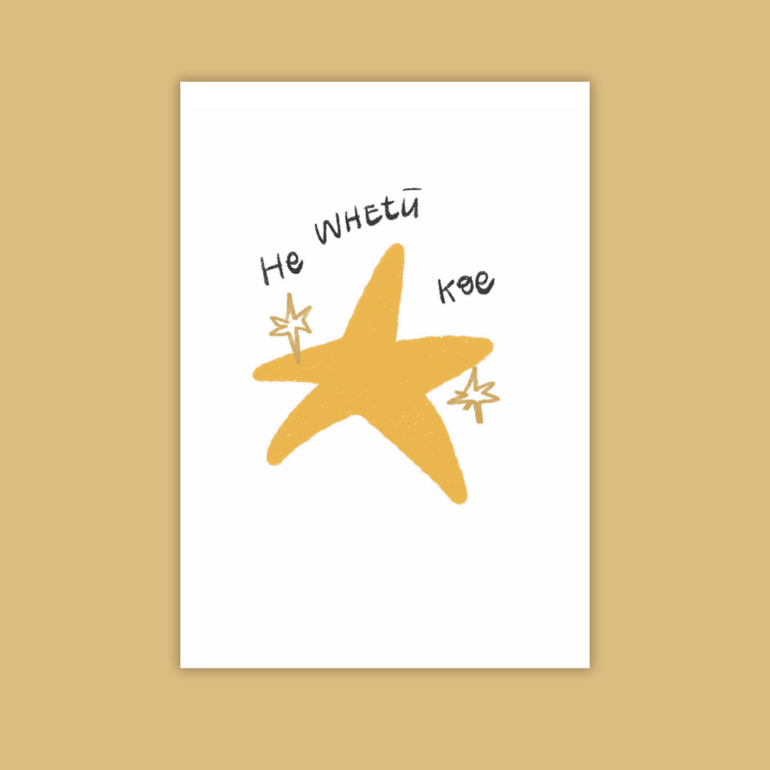 He whetū koe • You're a star